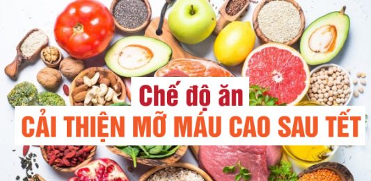Chế độ ăn cải thiện mỡ máu cao sau Tết