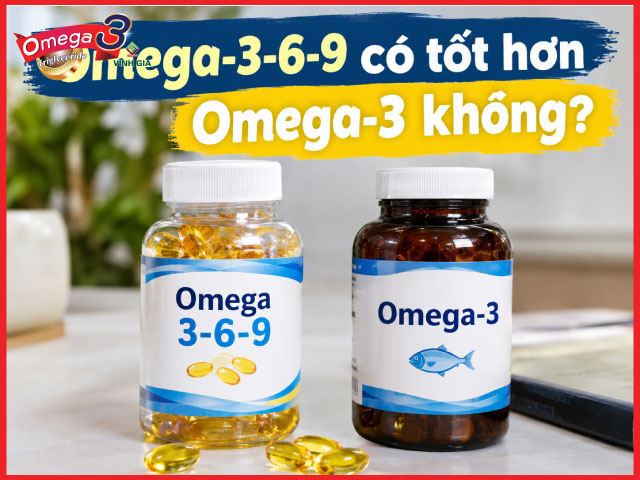 Omega-3-6-9 có tốt hơn Omega-3 không?
